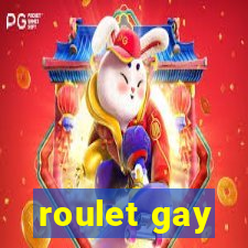 roulet gay